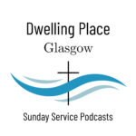 Latest Sermons from Dwelling Place Glasgow